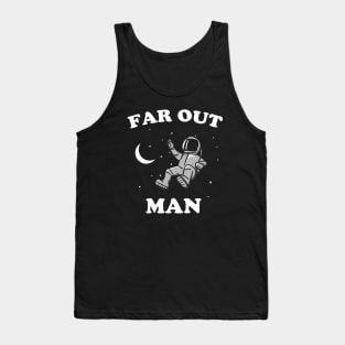 Far Out Man Tank Top
